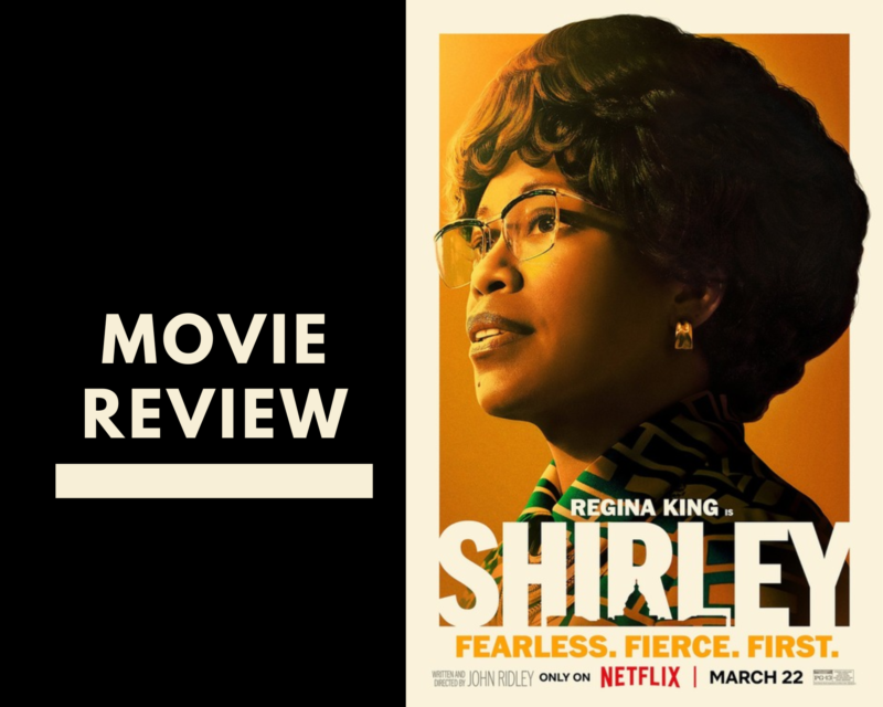 Image of a movie poster for SHIRLEY, for the movie review of SHIRLEY, emphasizing its significance in rekindling the story of a notable political figure.